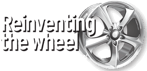 Reinventing the Wheel